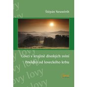 Kniha "Lovci v krajině divokých sviní, Povídky od loveckého krbu"